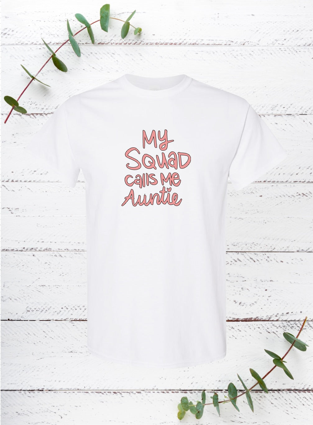 My Squad Calls Me auntie (Pink)