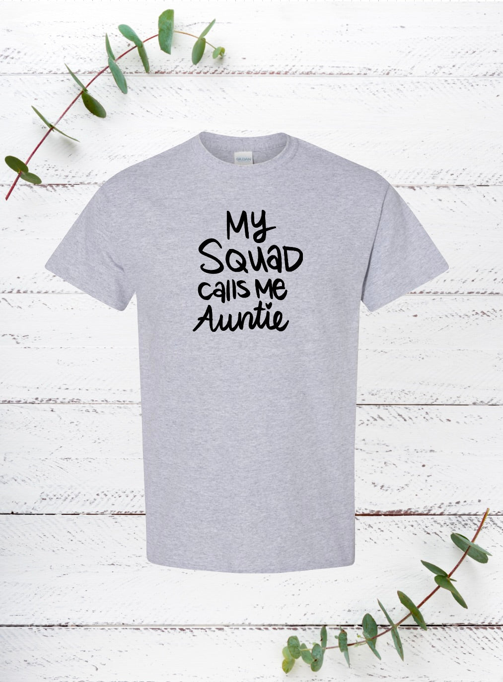 My Squad calls me Auntie (Black)