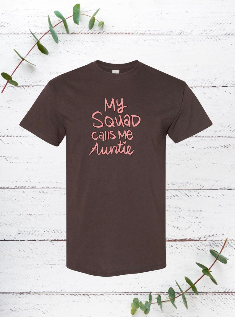 My Squad Calls Me auntie (Pink)