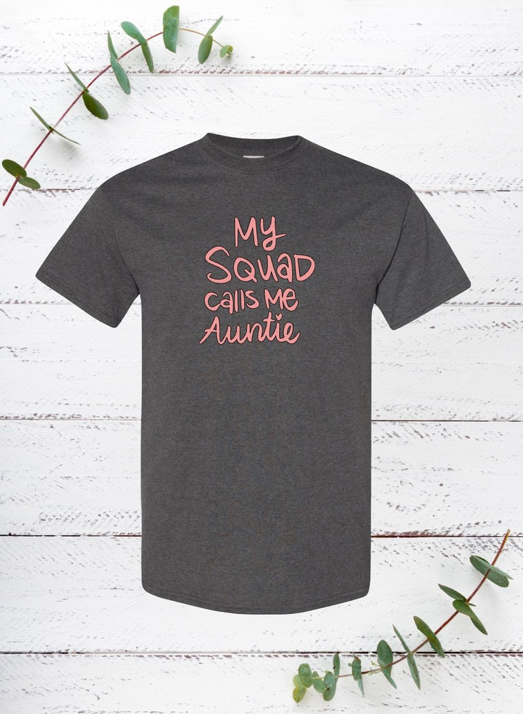 My Squad Calls Me auntie (Pink)