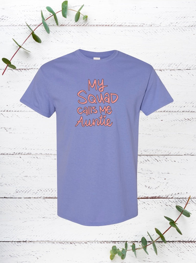 My Squad Calls Me auntie (Pink)