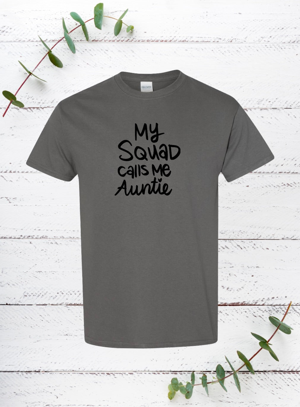 My Squad calls me Auntie (Black)