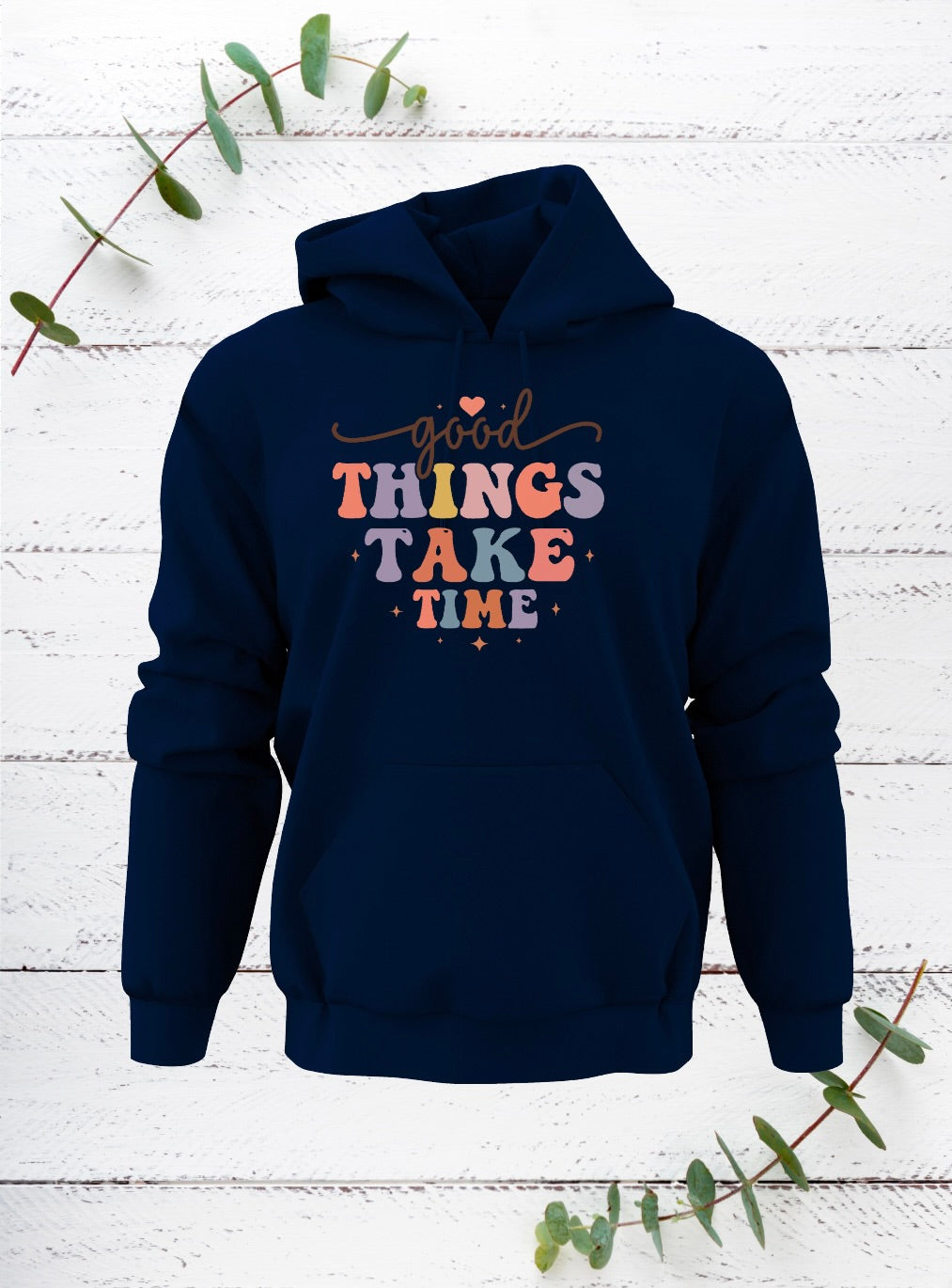 Good Things Take Time