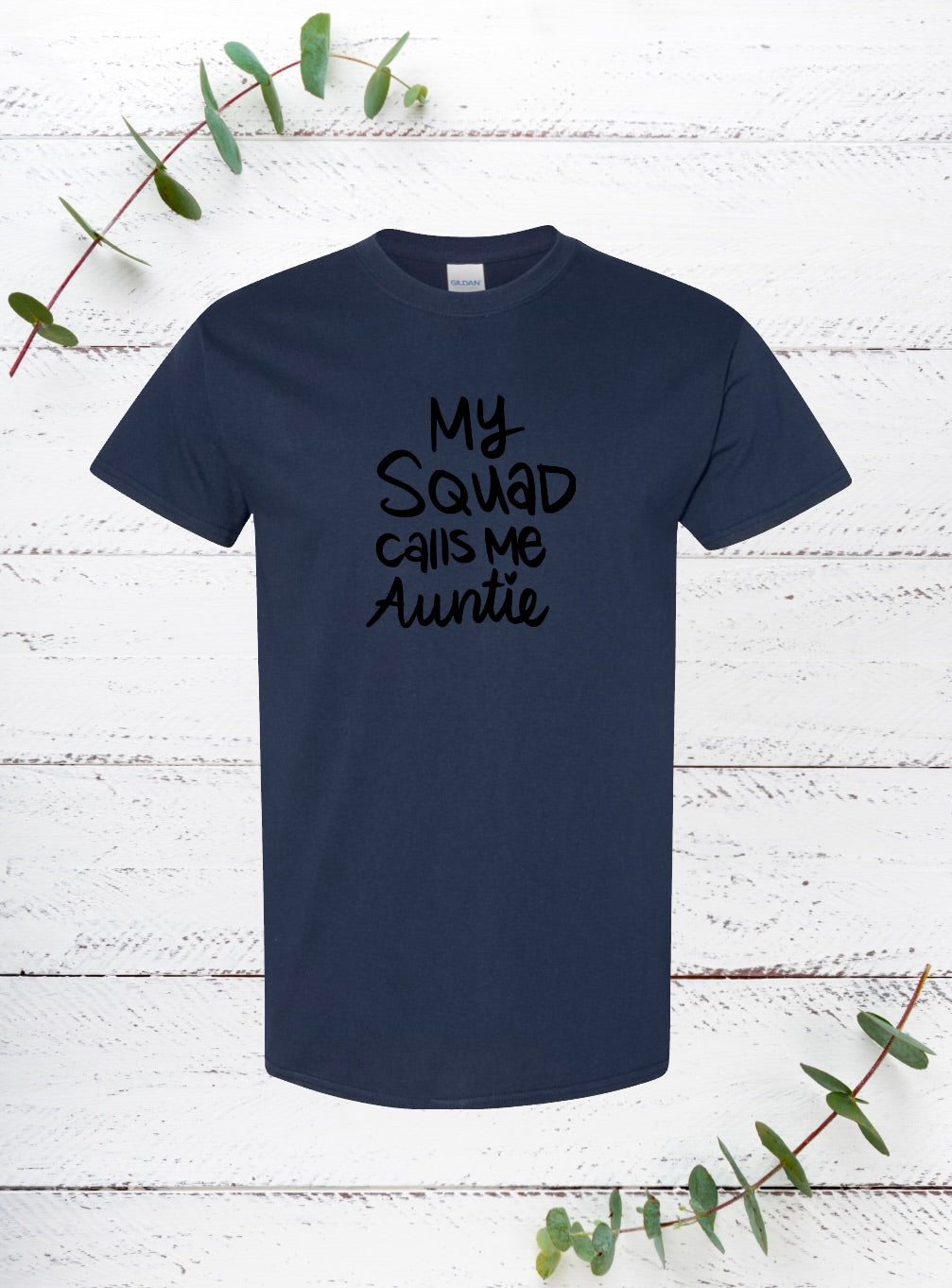 My Squad calls me Auntie (Black)
