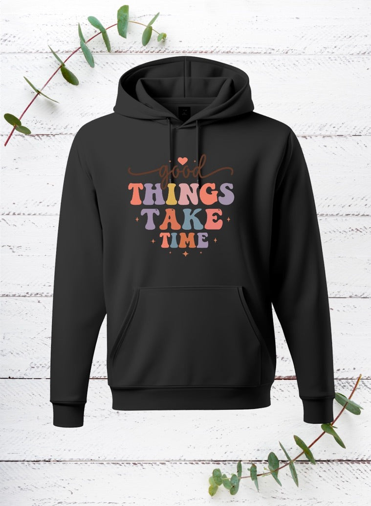 Good Things Take Time