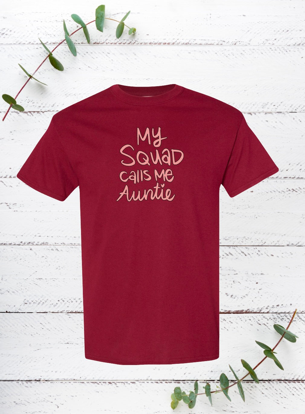 My Squad Calls Me auntie (Pink)