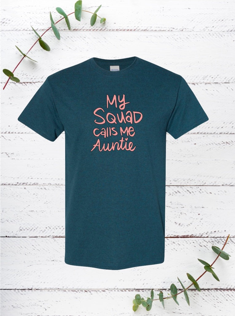 My Squad Calls Me auntie (Pink)