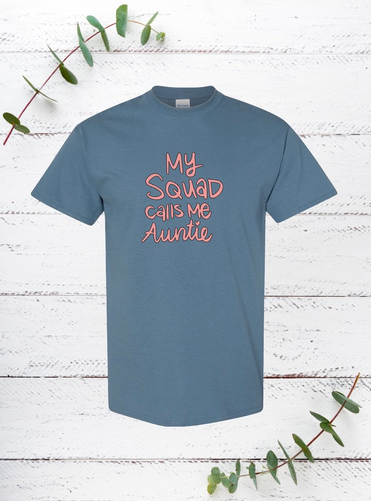 My Squad Calls Me auntie (Pink)