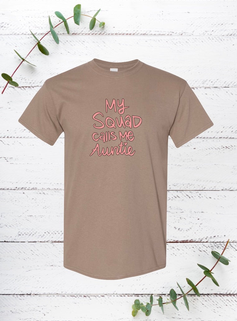 My Squad Calls Me auntie (Pink)