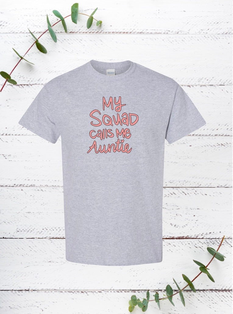 My Squad Calls Me auntie (Pink)