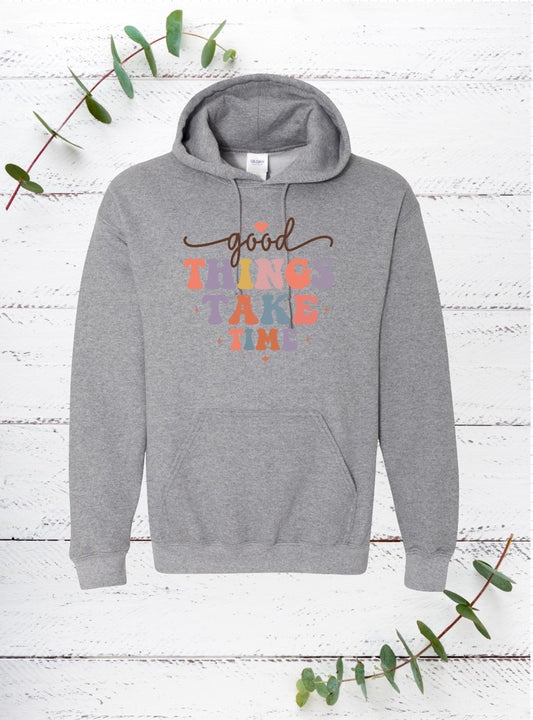 Good Things Take Time