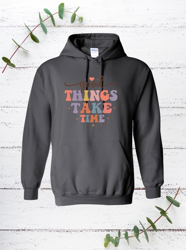 Good Things Take Time